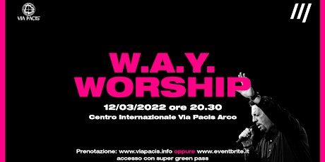 W.A.Y. Worship biglietti