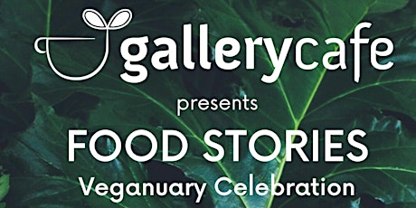 Gallery Café presents: Food Stories tickets
