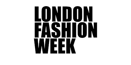 Runway Models Wanted for London Fashion Week  Show tickets