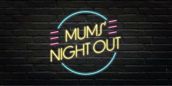 Mums' Night Out - Wolverhampton