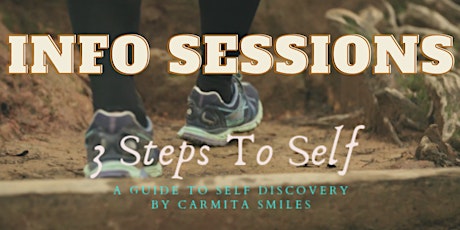 3 Steps To Self (Discovery): INFO SESSION tickets