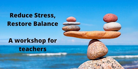 Reduce stress, restore balance - workshop exclusively for educators primary image