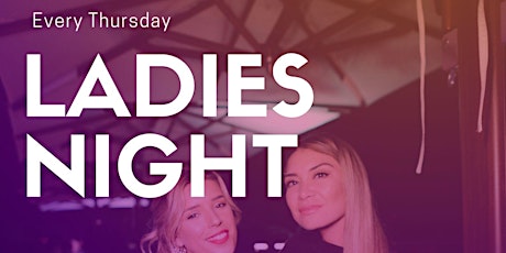 Ladies Night - Every Thursday @ The Citadel