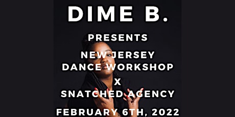 DIME B. x SNATCHED AGENCY COLLAB WORKSHOP tickets