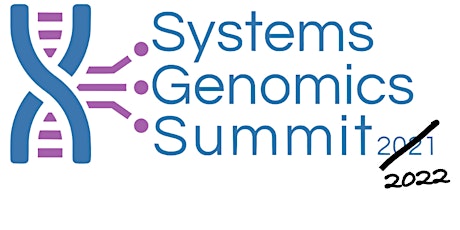 Systems Genomics Summit 2021 (2022) tickets