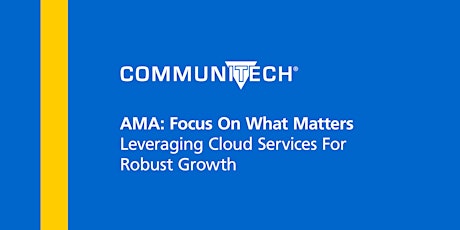 AMA: Focus On What Matters: Leveraging cloud services for robust growth primary image