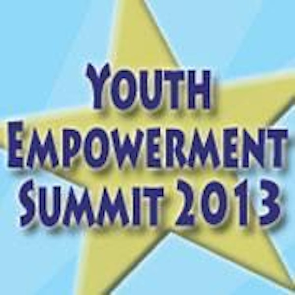 Youth Empowerment Summit 2013 - Sold Out!