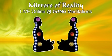 Mirrors of Reality - QiGong meditation series tickets