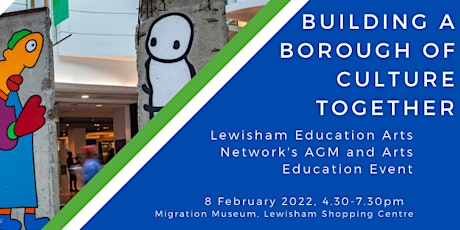 Building a Borough of Culture Together - LEAN AGM and  Arts Education Event tickets