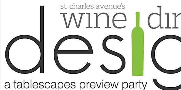 St. Charles Avenue's Wine, Dine & Design Luncheon