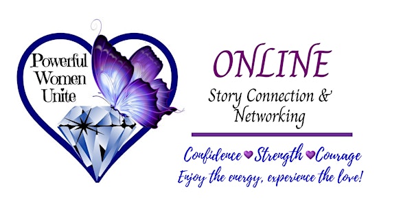 Powerful Women Unite Online Storytelling and  Networking Event-January 31