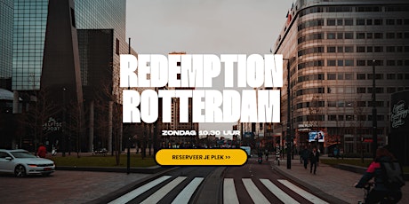 Redemption Church Rotterdam | Live Samenkomst tickets