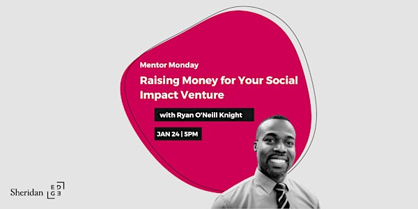 Raising Money for Your Social Impact Venture