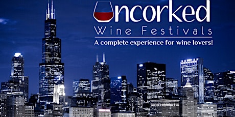 Uncorked: Chicago Wine Fest tickets
