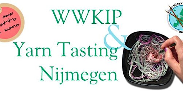 WWKIP & Yarn Tasting Nijmegen