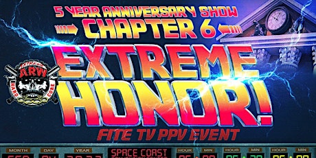 ARW - "Chapter 6: Extreme Honor" - 5 Year Anniversary tickets