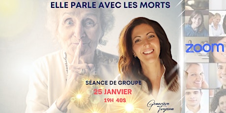 Soirée Spectacle  ELLE PARLE AVEC LES MORTS	Geneviève Turgeon   MÉDIUM billets