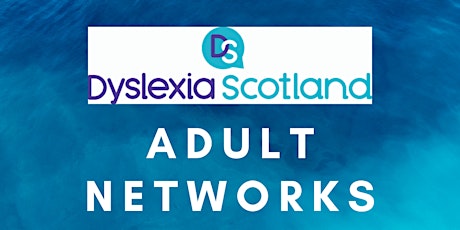 Adult Network (Saturday) meeting: Dyslexia and Dyspraxia tickets