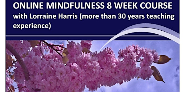 8 Week Mindfulness Based Living Course (MBLC) with Lorraine (Zoom Online)