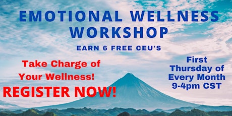Emotional Wellness Workshop Thursday's 9am-4pm CST, Earn 6 FREE CEUs - MHPS tickets