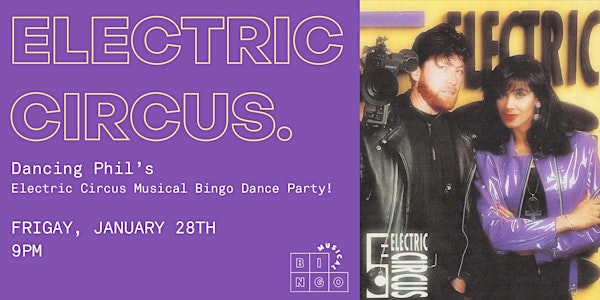 Dancing Phil's Electric Circus Musical Bingo dance party!