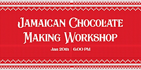 Jamaican Chocolate Making Workshop tickets