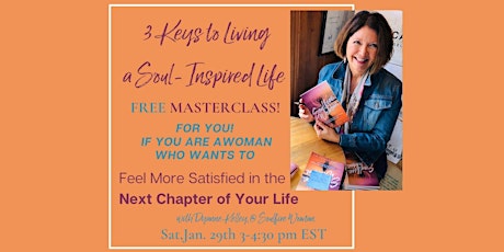 3 Keys to Living a Soul-Inspired Life tickets