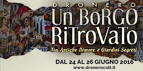 Immagine principale di Dronero Un Borgo Ritrovato 2016, PERCORSO B) 