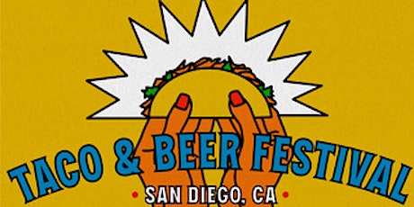 San Diego Taco + Beer Festival '22 tickets