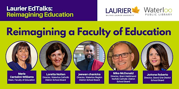 Laurier EdTalks: Reimagining a Faculty of Education