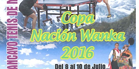 Imagen principal de I OPEN HUANCAYO TENIS DE MESA, COPA NACIÓN WANKA 2016, !!DESAFIO DE VALIENTES!!