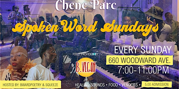 Spoken Word Sundays @ Chene Parc (Downtown Detroit)