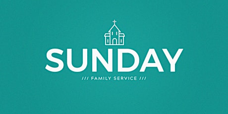 January 23: 10:15am Family Service billets