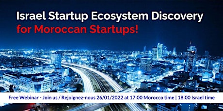 Israel Startup Ecosystem for the Moroccan Startups | Free Webinar tickets