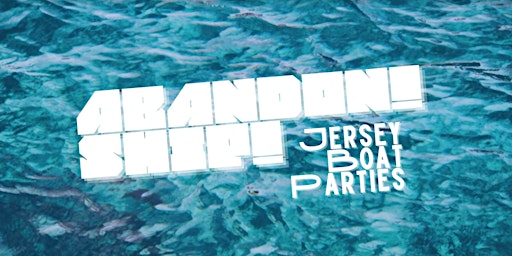 Abandon! Ship! - Boat Party - June 4th primary image