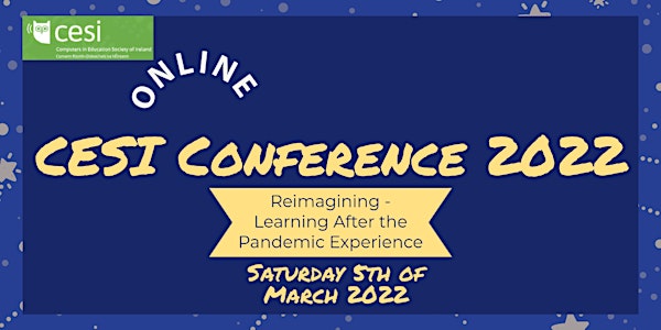 CESI Conference 2022: Reimagining - Learning After the Pandemic Experience