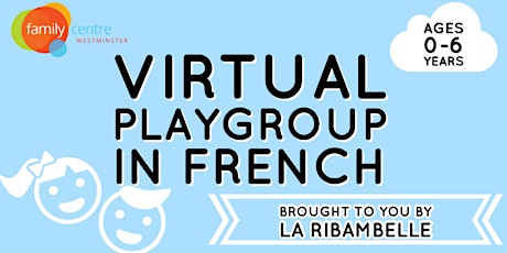 Afternoon Playgroup with La Ribambelle| Virtual Playgroup! tickets