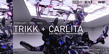 Trikk (Innervisions) + Carlita (Life and Death) presented by SET, NXT, INMO tickets