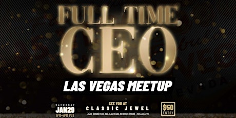 Full Time CEO Las Vegas Meetup tickets