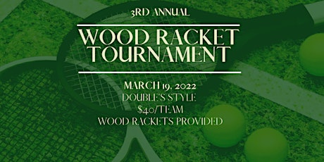 3rd Annual Wood Racket Tournament tickets