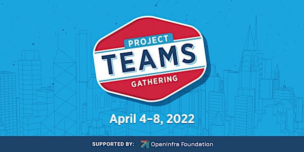 Project Teams Gathering - April 2022