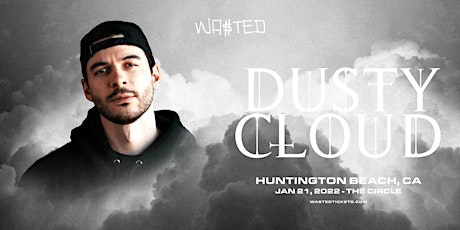 Orange County: Dustycloud @ The Circle OC [18 & Over] tickets