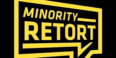 NW Black Comedy Festival: Minority Retort tickets
