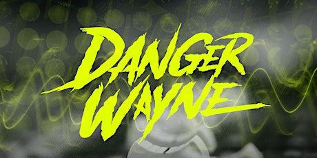 DangerWayne @ Gold Room Chicago tickets