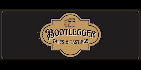 Bootlegger Tales and Tasting tickets