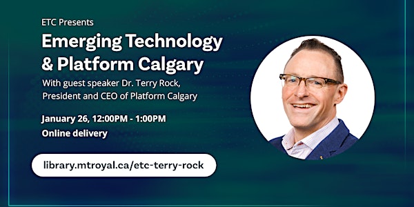 ETC Presents: Emerging Technology and Platform Calgary