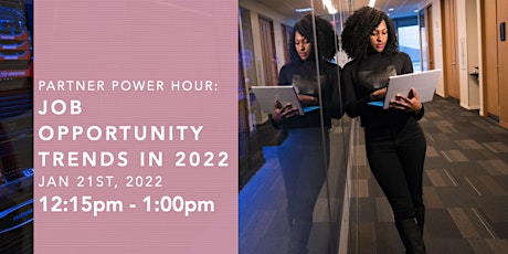 Partner Power Hour:  Job Opportunity Trends in 2022 tickets