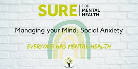 SURE for Mental Health - Managing your Mind: Social Anxiety tickets
