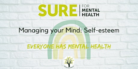 SURE for Mental Health - Managing your Mind: Self-esteem tickets