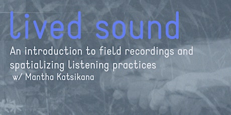 Lived Sound: An Introduction To Field Recording tickets